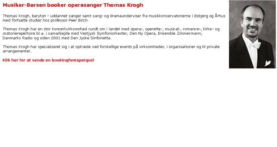 Thomas Krogh - baryton - uddannet operasanger samt sang- og dramaunderviser