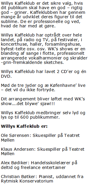 Willys Kaffeklub: Synnerjysk komik
