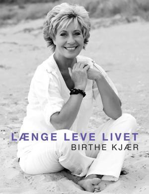 Birthe Kj�r - musikalsk foredrag L�nge leve livet