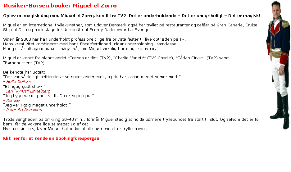 Miguel el Zorro tryllef�gtning
